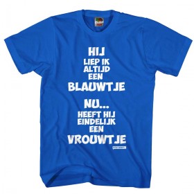 Ik liep vroeger altijd een blauwtje Vrijgezellen shirt