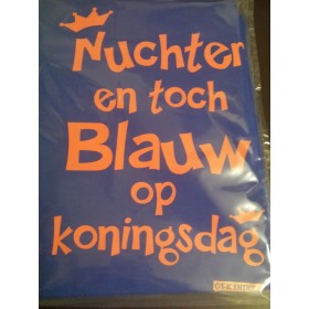 Nuchter en toch Blauw op Koningsdag shirt