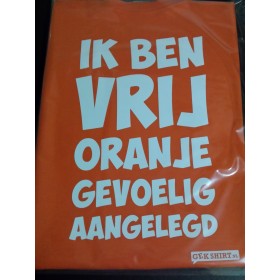 Ik ben vrij oranje gevoelig aangelegd Dames shirt