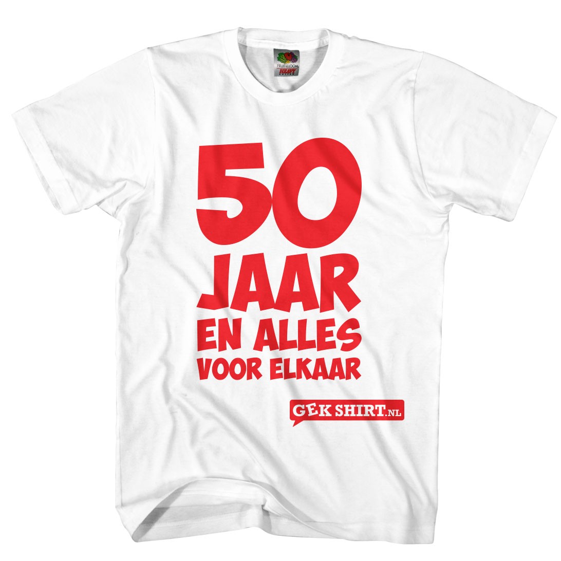 elf Verbaasd slaaf 50 jaar en alles voor elkaar 50 jaar shirt - Gekshirt - Leuke gekke t-shirts