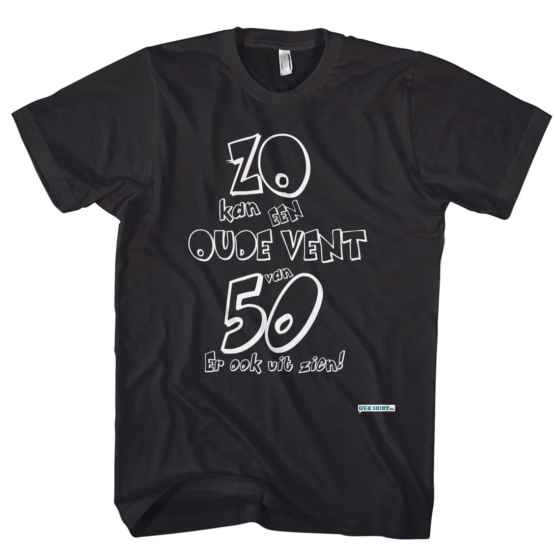 50 jaar T- shirt, zo kan een vent van 50 er ook uit zien