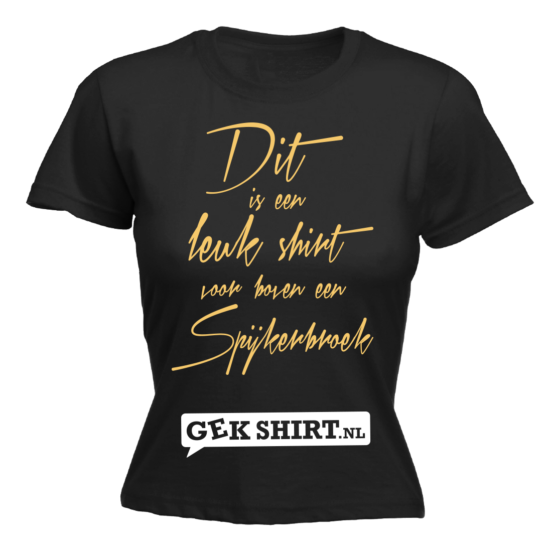 Leuk shirt voor boven een spijkerbroek Gekshirt Leuke gekke t shirts