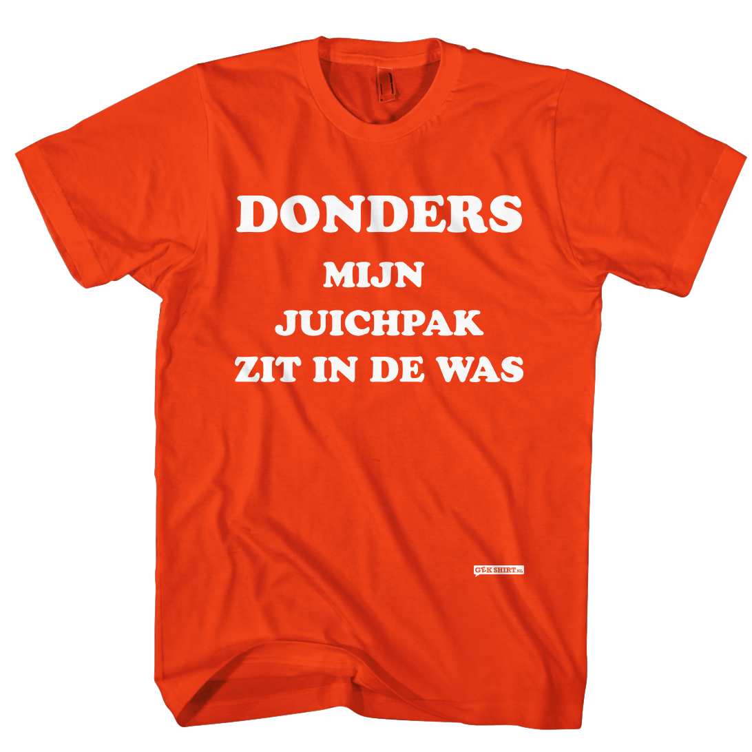 Donders mijn juichpak zit in de was.