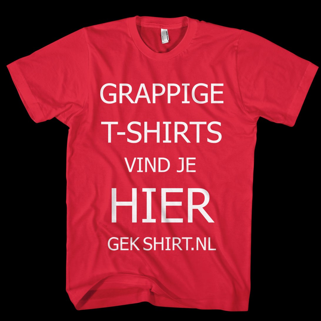 Een GRAPPIG SHIRT vind je hier