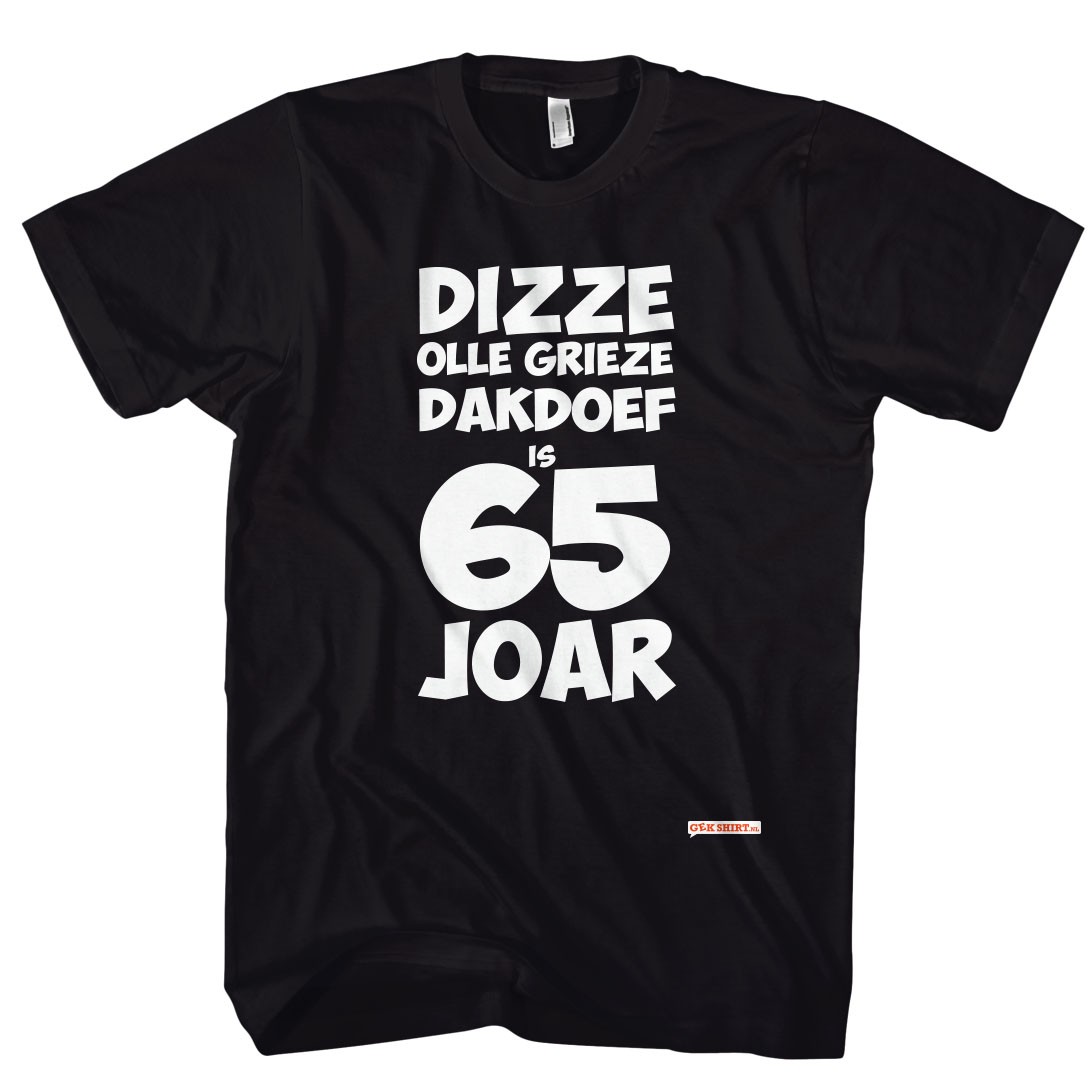 Olle grieze dakdoef Gronings 65 jaar t shirt Gekshirt Leuke gekke t shirts