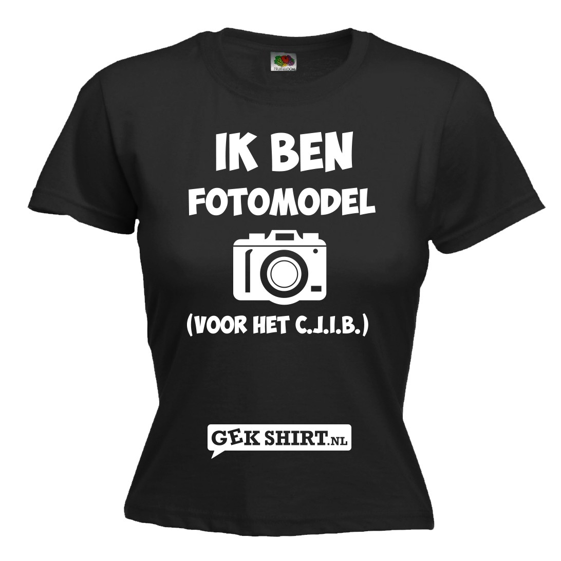 Ik ben Fotomodel voor het Cjib Leuk Dames shirt