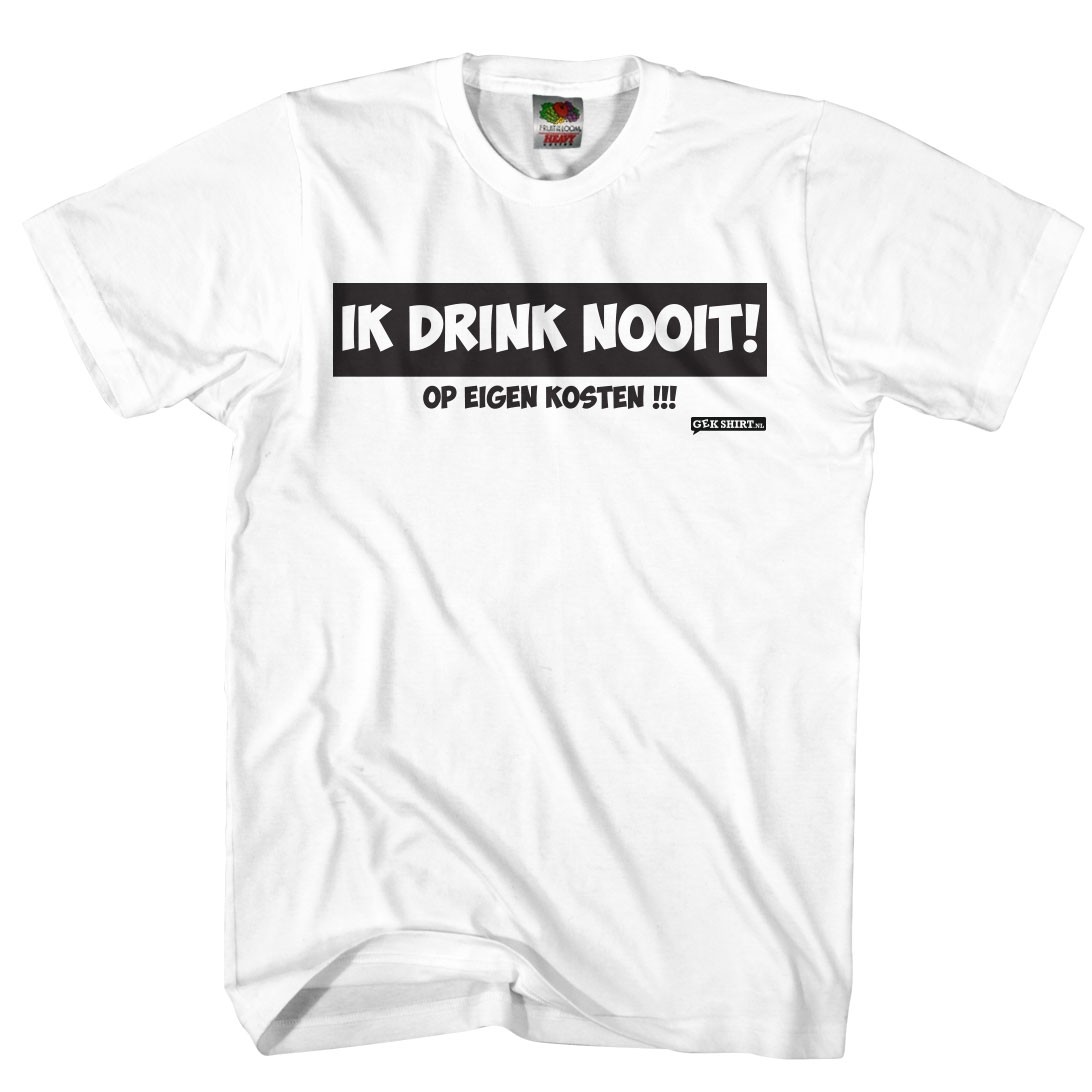 Ik drink nooit op eigen kosten