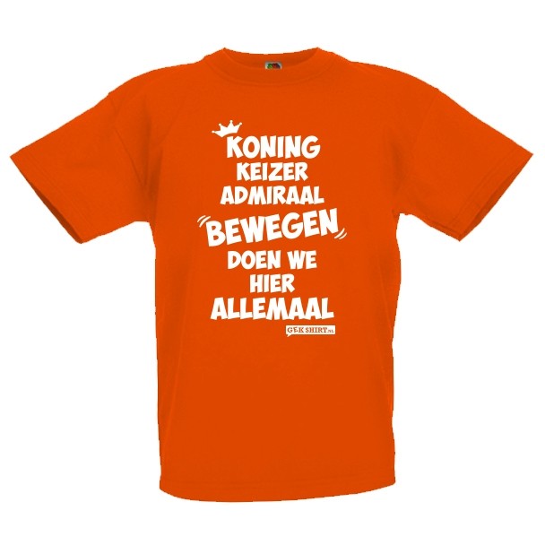 Koning keizer admiraal BEWEGEN doen we hier allemaal Kindershirt