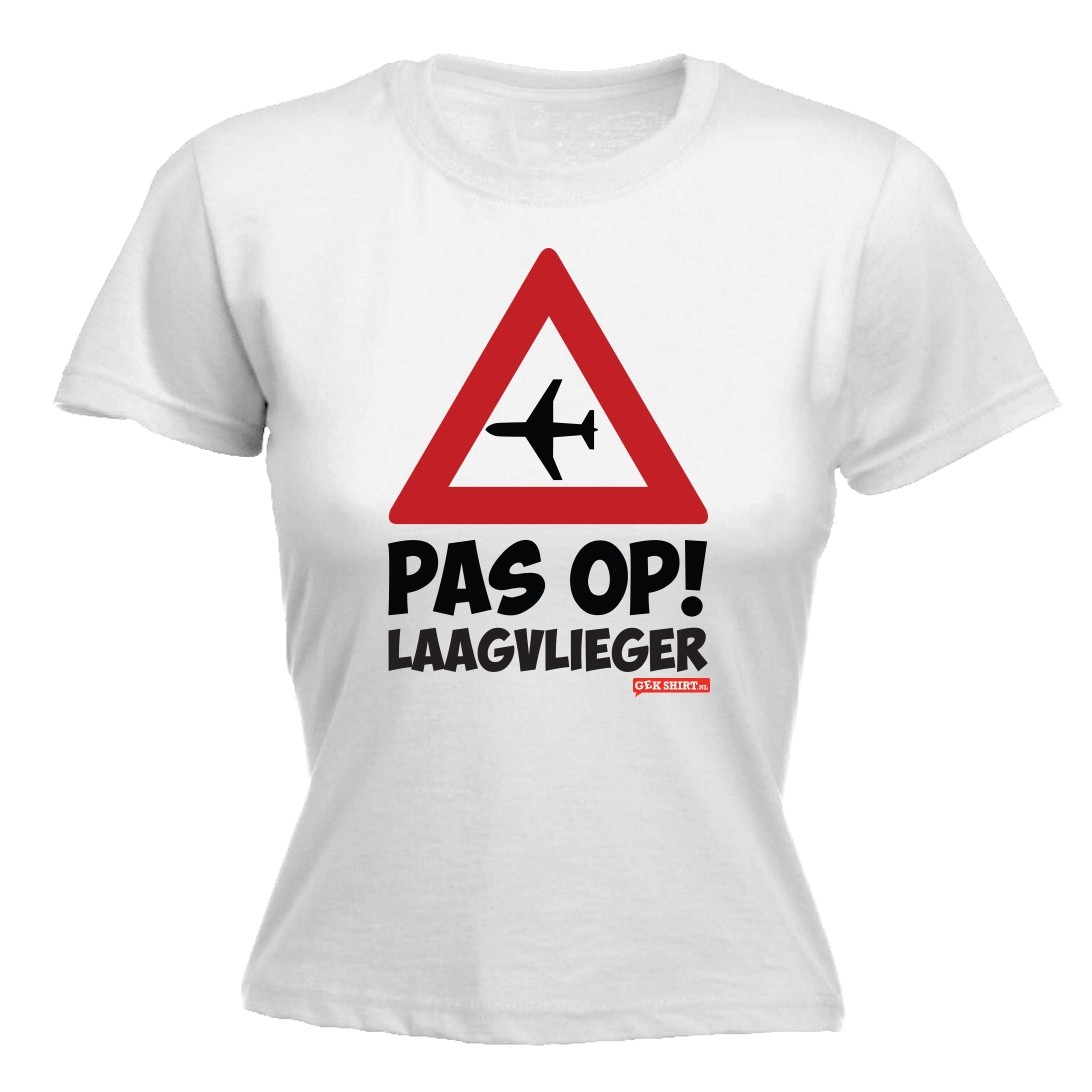 Pas op laagvlieger Dames shirt