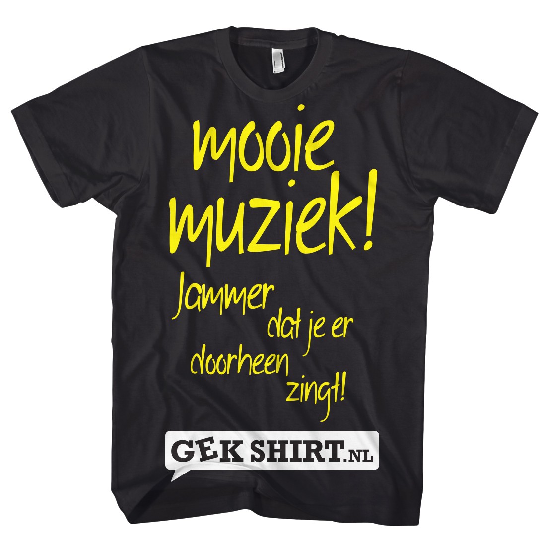 moord japon charme Mooie muziek... jammer dat je er doorheen zingt. Grappige T- shirts voor  een concert - Gekshirt - Leuke gekke t-shirts