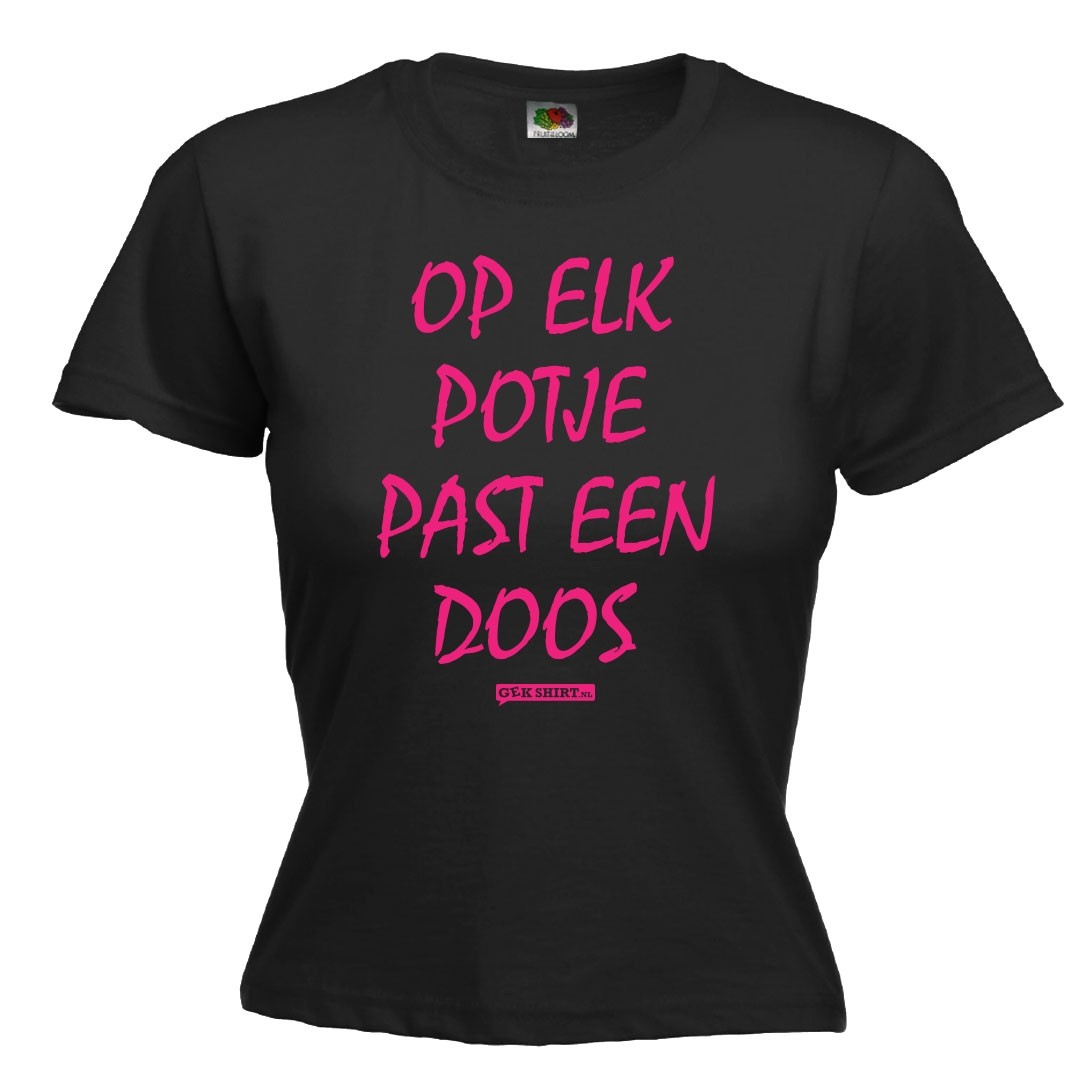 Op elk potje past een doos Dames shirt