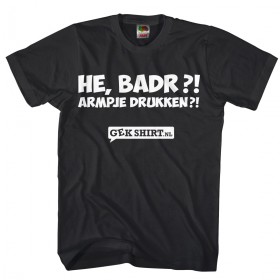 He, Badr?! Armpje drukken? Grappig shirt