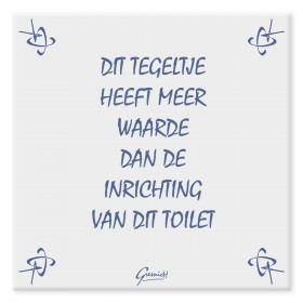 Tegeltje, Dit tegeltje heeft meer waarde...