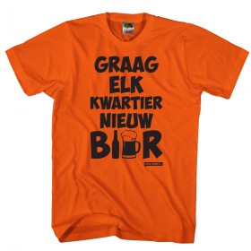 Graag elk kwartier nieuw bier Oranje shirt