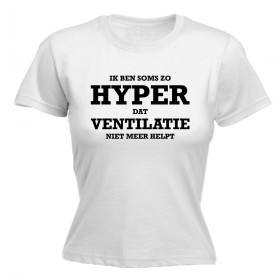 Ik ben zo hyper dames shirt