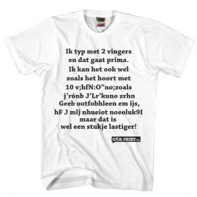 Ik typ met 2 vingers en dat gaat prima Leuk shirt