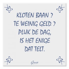 Tegeltje, Klotenbaan...