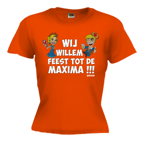 Wij willem feest tot de maxima 2024 Dames shirt Koningsdag